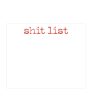 Sh*t List For Sale